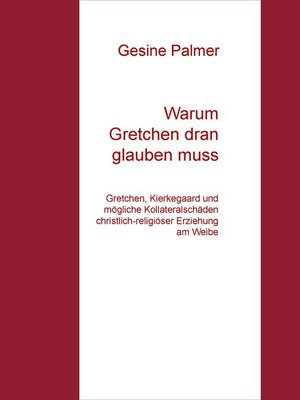 cover image of Warum Gretchen dran glauben muss